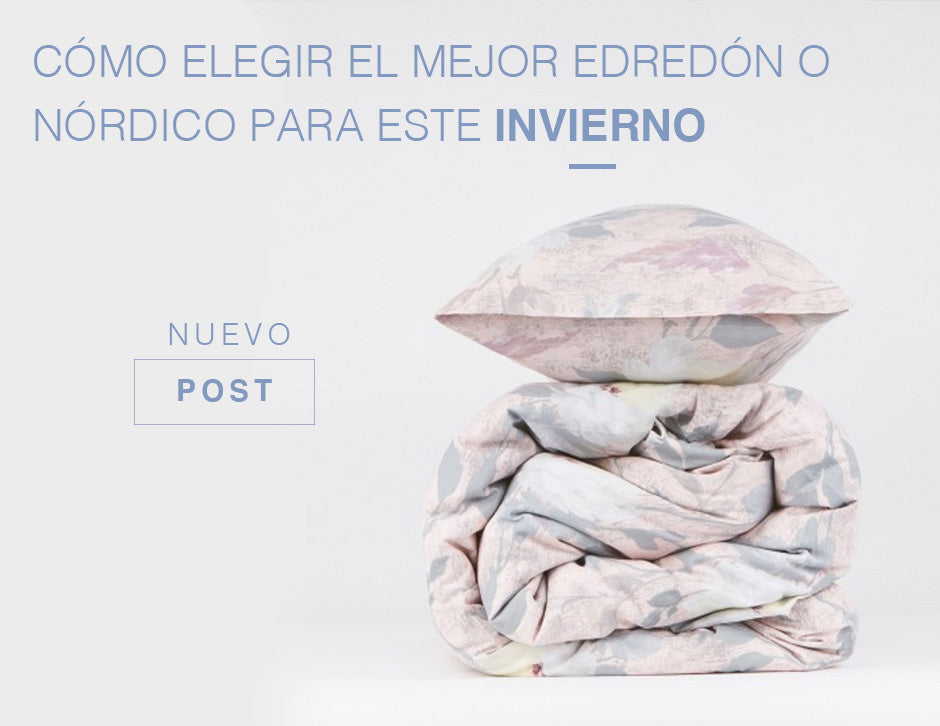 Cómo elegir el mejor Edredón o Nórdico para este Invierno